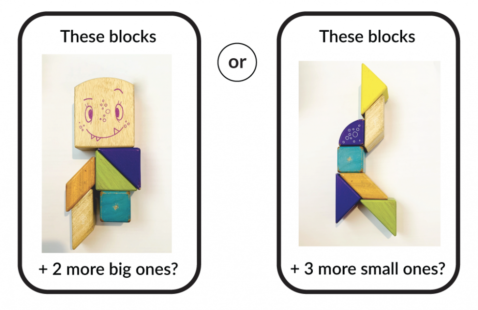 These blocks + 2 more big ones? This set has 1 big block with 3 straight sides, 1 curved side, and a monster face. It also has 5 small blocks. 2 triangles, 2 parallelograms, and 1 cube. Or these blocks + 3 more small ones? This set has 3 triangles, 2 parallelograms, and 1 cube. It also has 1 block with 2 straight sides and 1 curved side.
