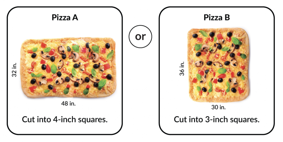 Pizza A? Which is 32 inches by 48 inches and cut into 4-inch squares? Or pizza B? Which is 36 inches by 30 inches and cut into 3-inch squares?