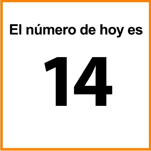 El número de hoy es 14.
