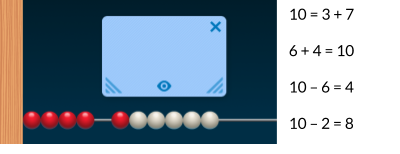 The number rack shows that 1 red bead and 5 white beads were under the cover. Remember, 4 red beads were not covered. Which equations explain how many beads were under the cover? 10 = 3 + 7. 6 + 4 = 10. 10 minus 6 = 4. 10 minus 2 = 8.