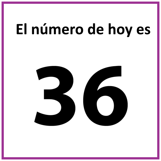 El número de hoy es 36.
