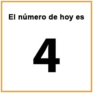 El número de hoy es 4.