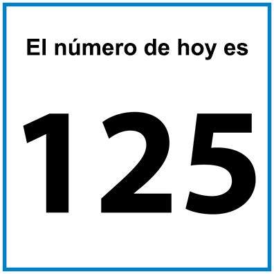 El número de hoy es 125.