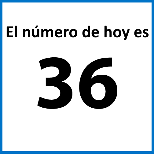 El número de hoy es 36.