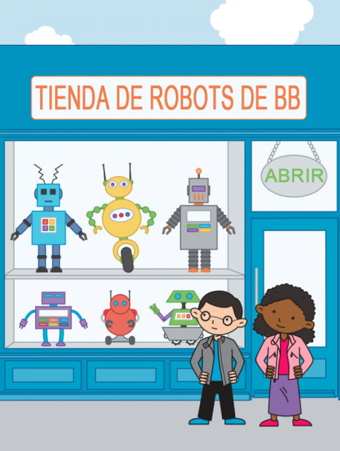 Dos niños parados afuera de la Tienda de robots de BB. Un letrero ovalado de 'abierto' cuelga sobre la puerta. La ventana frontal muestra 2 estantes con robots. Cada fila tiene 3 robots. 3 de los robots tienen 2 brazos y piernas. 1 robot tiene 1 rueda en lugar de piernas y 2 brazos. 2 robots tienen 2 brazos y 2 ruedas en lugar de piernas.